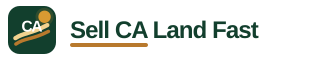 Sell CA Land Fast
